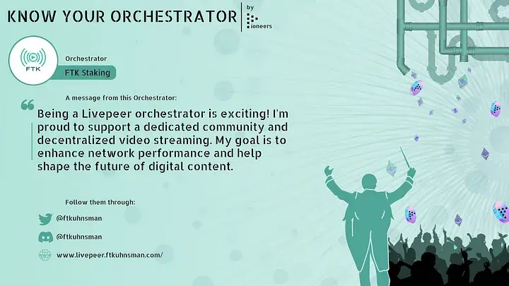 Know Your Orchestrator #4 | Joseph Kuhnsman (FTK Staking)